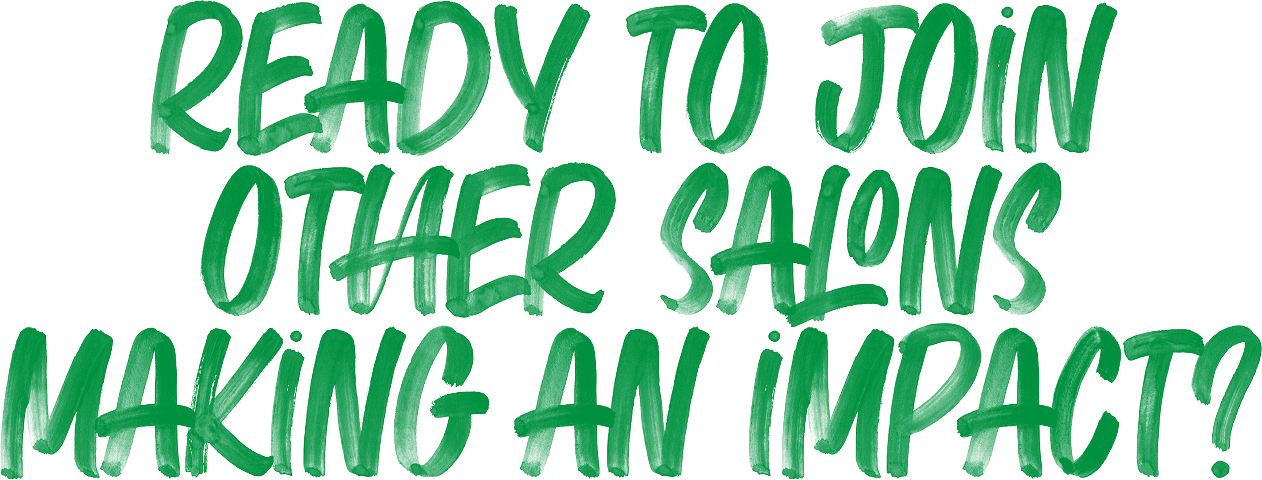 Ready to join other salons making an impact?
