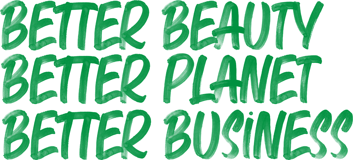 Better beauty
Better planet
Better business